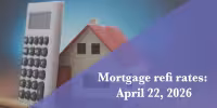 Mortgage Interest Rates Slip to 6.26% as Homeowners Eye Refinance