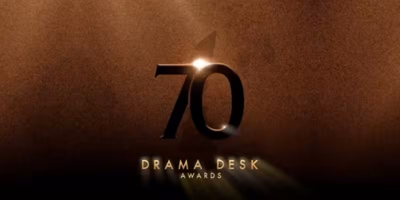 70th Annual Drama Desk Awards Nominations- The Full List