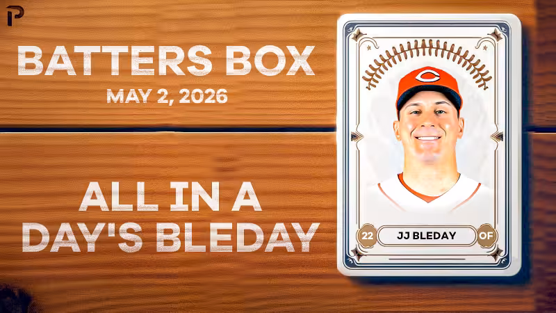 JJ Bleday Goes Deep for Reds - Fantasy Hitting Recap 5/2/26